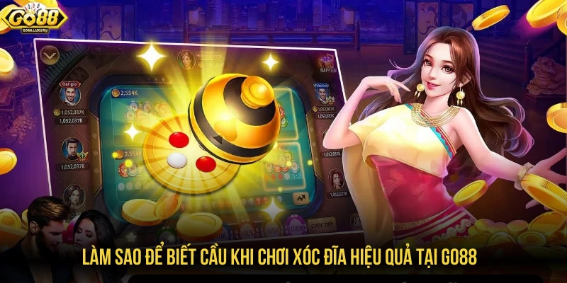 Làm sao để biết cầu khi chơi xóc đĩa