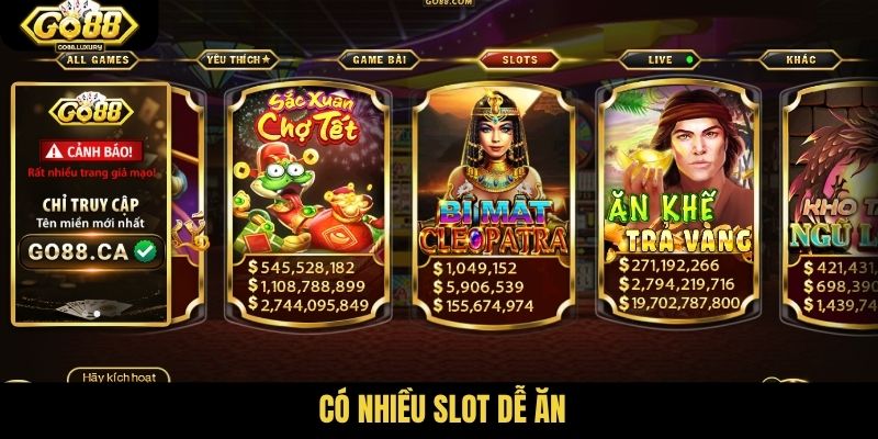 Có nhiều slot dễ ăn